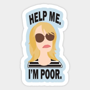 Help Me. I'm Poor. Sticker